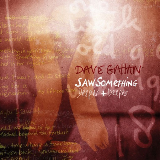 Dave Gahan - Saw Something | Deeper and Deeper