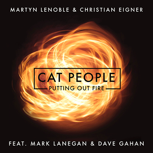 Martyn LeNoble‬ ‪& ‎Christian Eigner‬ - Cat People [Putting Out Fire]